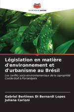 Législation en matière d'environnement et d'urbanisme au Brésil af Gabriel Bertimes Di Bernardi Lopes
