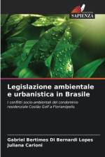 Legislazione ambientale e urbanistica in Brasile af Gabriel Bertimes Di Bernardi Lopes