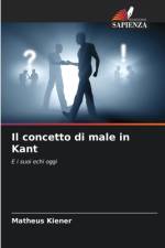 Il concetto di male in Kant af Matheus Kiener