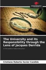 The University and its Responsibility through the Lens of Jacques Derrida af Cristiane Roberta Xavier Candido