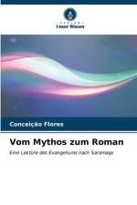 Vom Mythos zum Roman af Conceição Flores