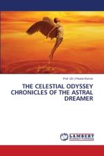 THE CELESTIAL ODYSSEY CHRONICLES OF THE ASTRAL DREAMER af (Dr. Pawan Kumar