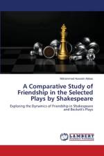A Comparative Study of Friendship in the Selected Plays by Shakespeare af Mohammed Hussein Abbas