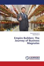 Empire Builders: The Journey of Business Magnates af Saravanakumar S