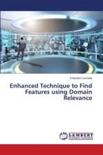 Enhanced Technique to Find Features using Domain Relevance af Chandani Lachake