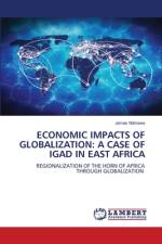 ECONOMIC IMPACTS OF GLOBALIZATION: A CASE OF IGAD IN EAST AFRICA af James Ndinawe