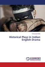 Historical Plays in Indian English Drama af Vishwanath Bite
