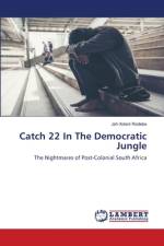 Catch 22 In The Democratic Jungle af Jah-Xolani Radebe