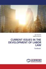 CURRENT ISSUES IN THE DEVELOPMENT OF LABOR LAW af Igor Kozhan