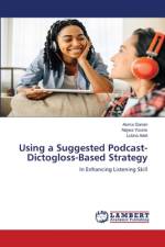 Using a Suggested Podcast-Dictogloss-Based Strategy af Asma Ganan