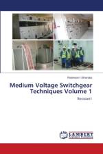 Medium Voltage Switchgear Techniques Volume 1 af Robinson I. Ehiorobo