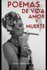 Poemas de vida, amor y muerte af Gema MarÃ­a Alejo Proenza
