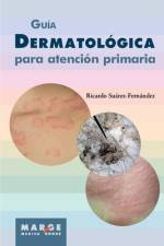 Guía dermatológica para atención primaria af Ricardo Suárez Fernández