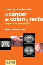Lo que hay que saber sobre el cáncer de colon y recto af Albert Abad Esteve