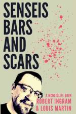 Senseis, Bars, and Scars af Robert W Ingram