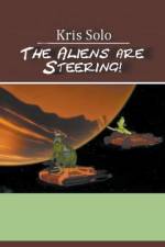 The Aliens Are Steering! af Kris Solo