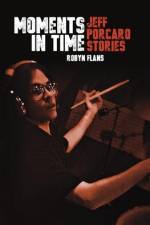 Moments in Time: Jeff Porcaro Stories af Robyn Flans