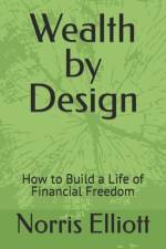 Wealth by Design af Norris Elliott