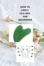 How to Apply Gua Sha for Beginners af Stacy Charles