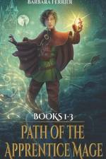 Path of the Apprentice Mage Books 1-3 af Barbara Ferrier