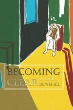 Becoming Clear af Robert Benefiel