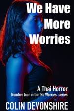 We Have More Worries af Colin Devonshire