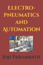 Electro-pneumatics and Automation af Joji Parambath