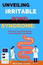Unveiling Irritable Bowel Syndrome af Serigne Niang
