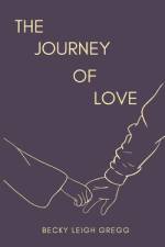 The Journey Of Love af Becky Leigh Gregg