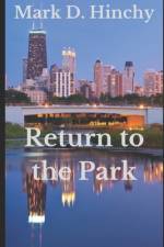 Return to the Park af Mark D Hinchy
