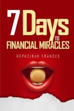 Seven Days To Financial Miracles af Hephzibah Frances