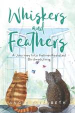 Whiskers & Feathers af Angie Elizabeth
