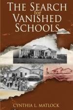 The Search for Vanished Schools af Cynthia L Matlock