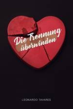 Die Trennung Überwinden af Leonardo Tavares