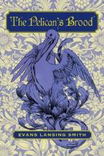 The Pelican's Brood af Evans L Smith