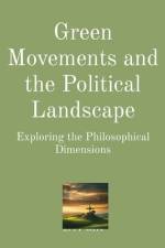 Green Movements and the Political Landscape af Anthony T Vento