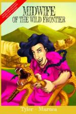 Midwife Of The Wild Frontier- Color Edition af Melissa J Tyler