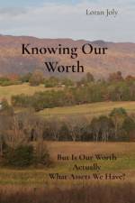Knowing Our Worth af Loran Joly