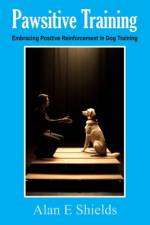 Pawsitive Training af Alan E Shields