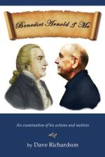Benedict Arnold & Me af Dave Richardson