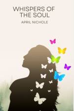 Whispers of the Soul af April Nichole