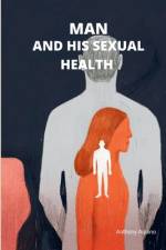 Man And His Sexual Health af Anthony Aquino