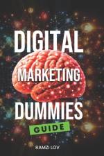 Digital Marketing 001, Dummies to PROS af Ramzi Lov