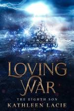 Loving War af Kathleen Lacie