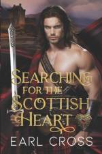 Searching For The Scottish Heart af Earl Cross
