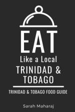 Eat Like a Local- Trinidad & Tobago af Eat Like a Local