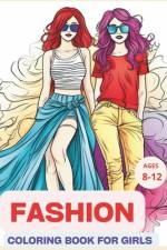 Fashion Coloring Book For Girls Ages 8-12 af Mary Green