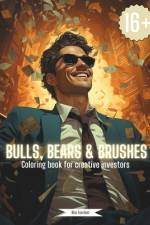 Bulls, Bears & Brushes - The coloring book for creative investors af Nina Everdeen