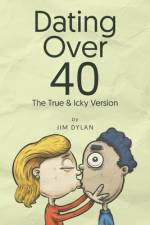 Dating Over 40 af Jim Dylan