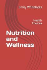 Nutrition and Wellness af Emily Whitelocks